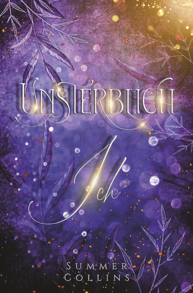 Unsterblich Ich (Unsterblich Saga)