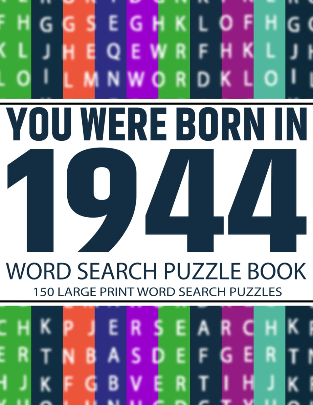 Born in 1944: Word Search Puzzle Book for Adults: Fun and Challenging Word Search Puzzles for Adults & Seniors – Boost Memory, Focus, and Mental Clarity with Large Print Brain Games