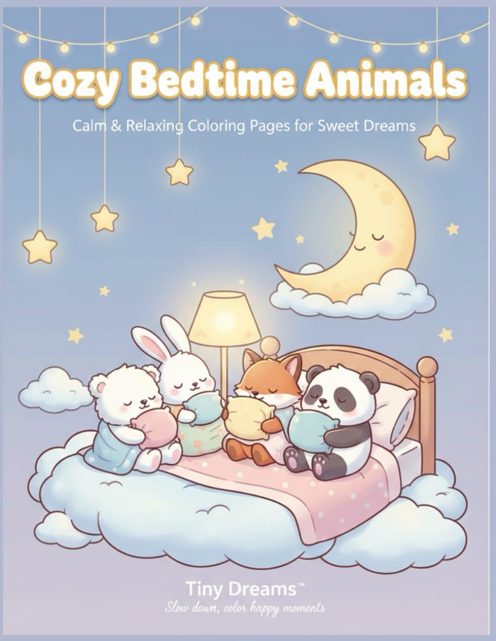 Cozy Bedtime Animals Coloring Book for Kids: Calm & Relaxing Coloring Pages for Sweet Dreams
