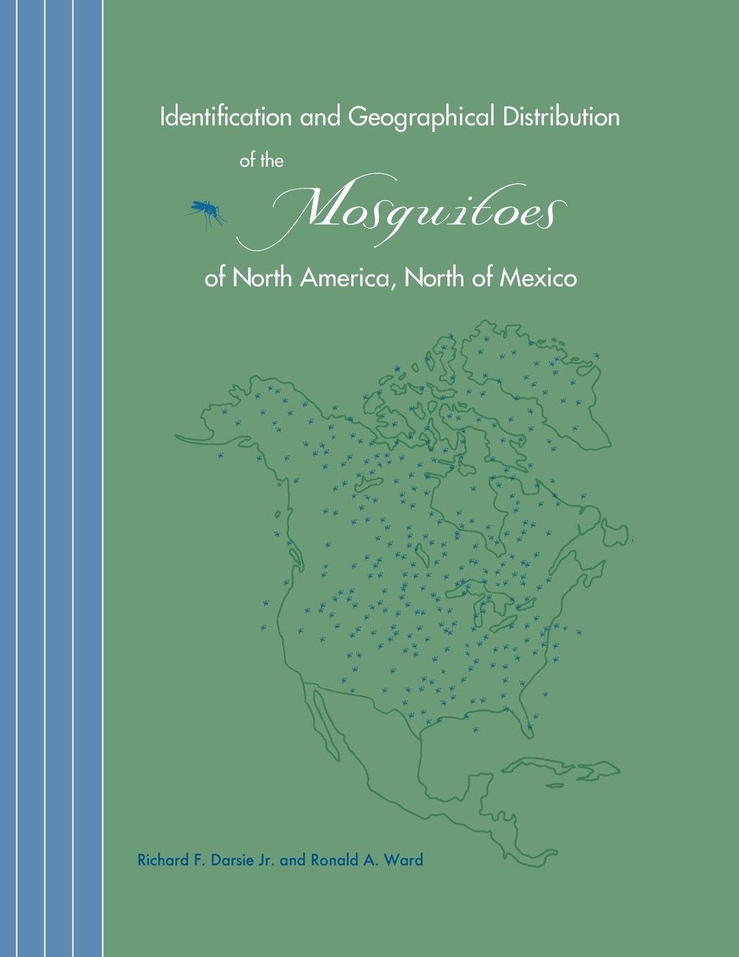 Identification and Geographical Distribution of the Mosquitoes of North America, North of Mexico