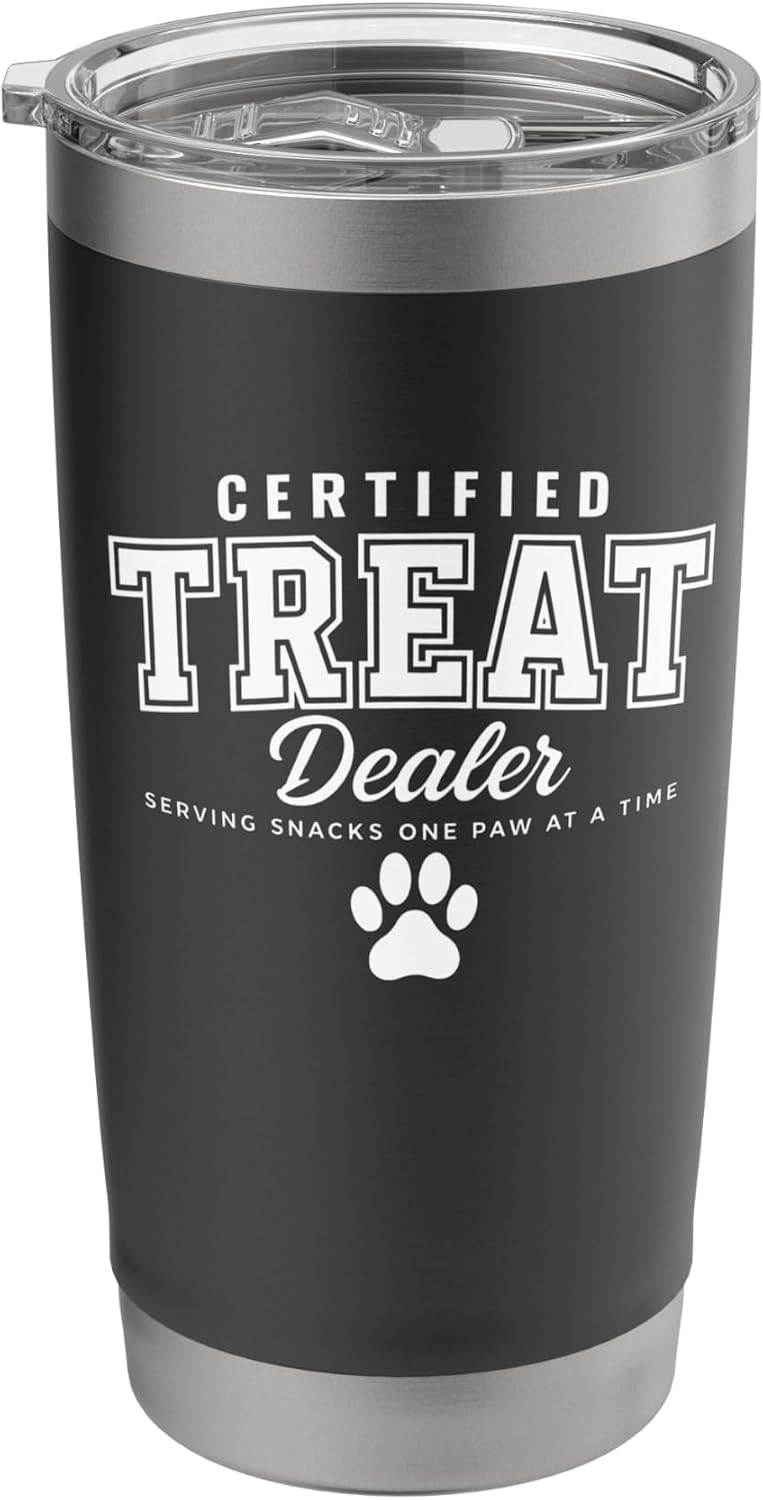Certified Treat Dealer Funny Dog Mom Dog Dad Stainless Steel Insulated Tumbler