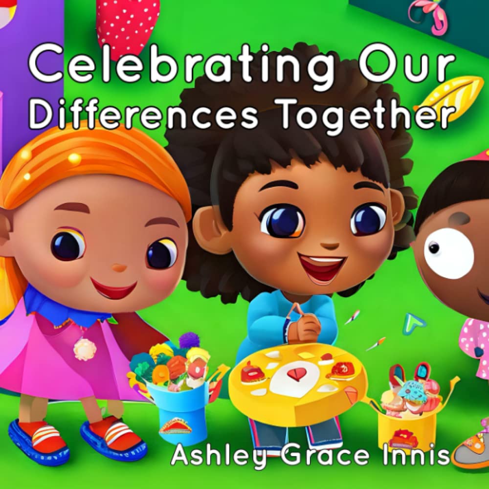 Celebrating Our Differences Together: Children's Picture Book Ages 3-8