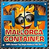  Mallorca Container - 100% German Top Single Mallorca Hits 2017 [Explicit]