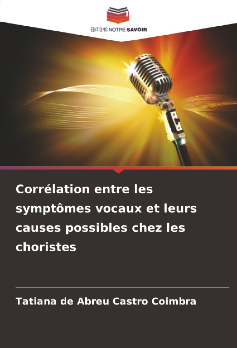Corrélation entre les symptômes vocaux et leurs causes possibles chez les choristes