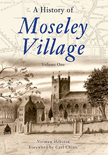 A History of Moseley Village: Volume One (1)