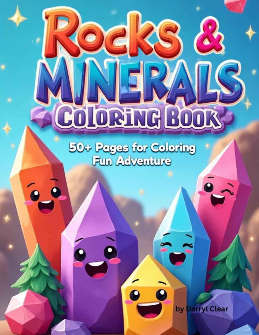 Rocks & Minerals 50+ Pages for Coloring Fun Adventure