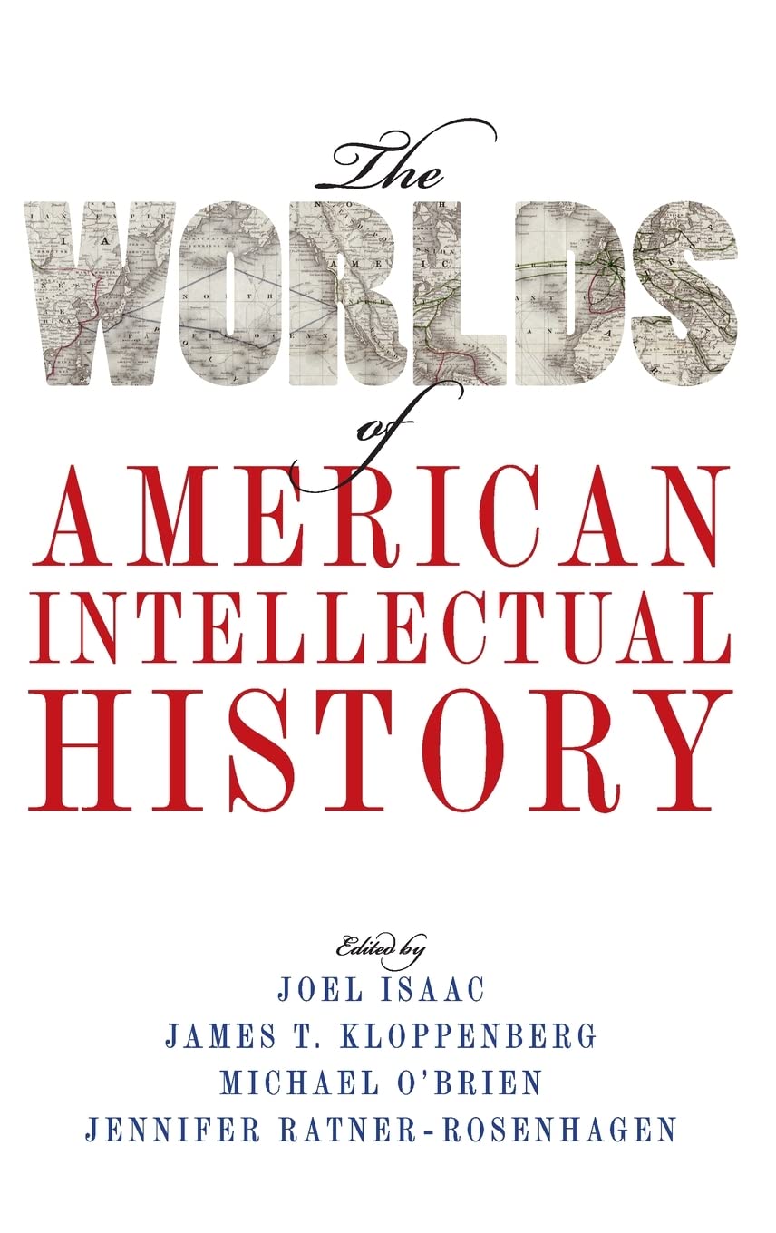 The Worlds of American Intellectual History