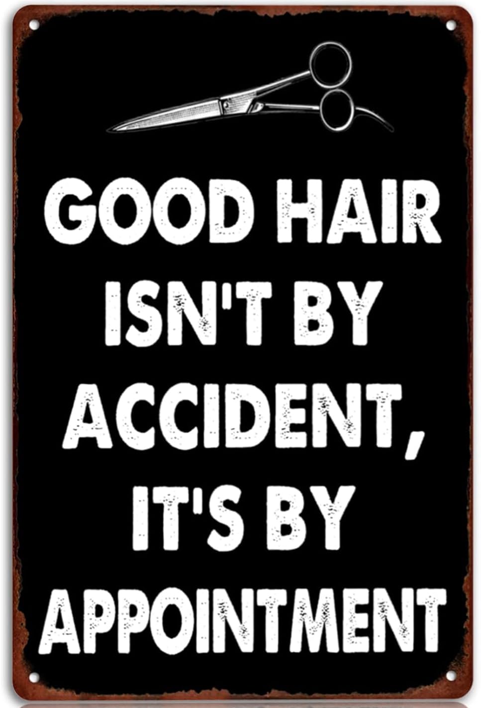SMAZDFXX Barber Shop Tin Sign Good Hair Isn't By Accident, It's By Appointment Metal Signs Vintage Hairstylist Decor For Hair Salon Wall Decor Funny Hair Stylist 5.5"x8"