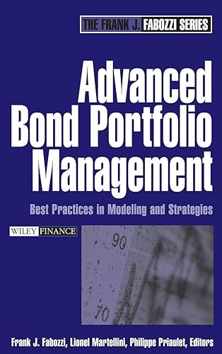 Advanced Bond Portfolio Management: Best Practices in Modeling And Strategies (Frank J. Fabozzi Series)