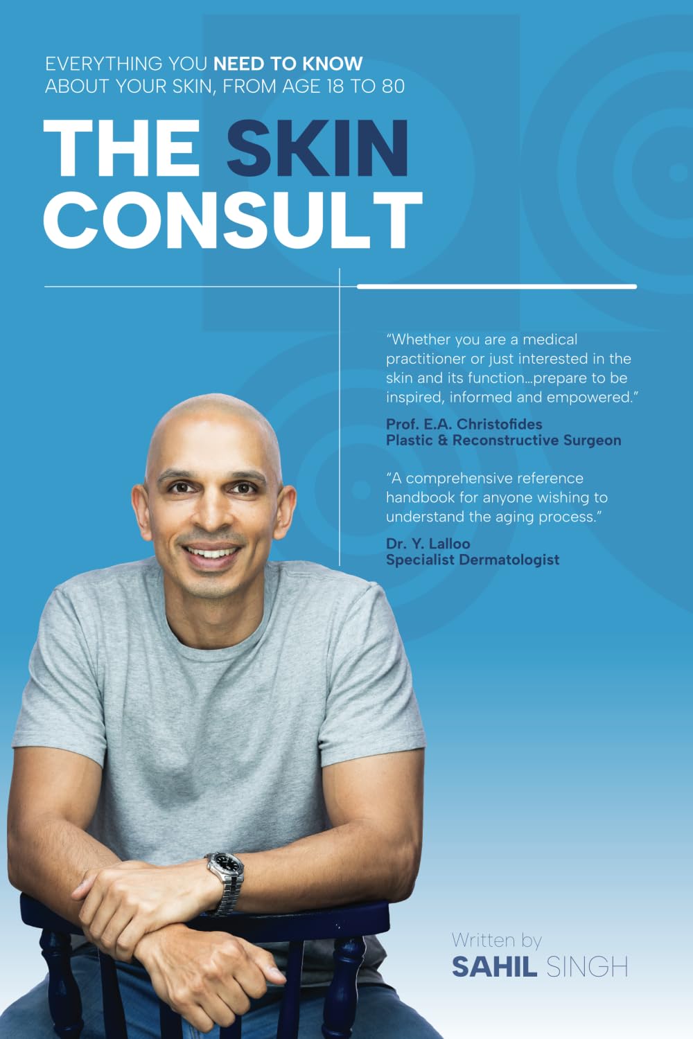 The Skin Consult: Everything you need to know about your skin, from age 18 to 80