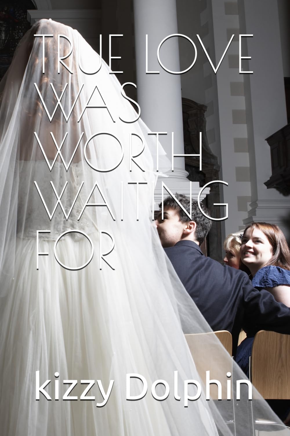 TRUE LOVE WAS WORTH WAITING FOR
