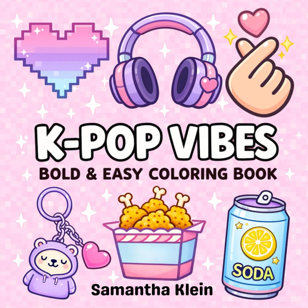 K-Pop Vibes Bold & Easy Coloring Book for Teens: 40 Cute and Cozy Music Themed Illustrations for Girls
