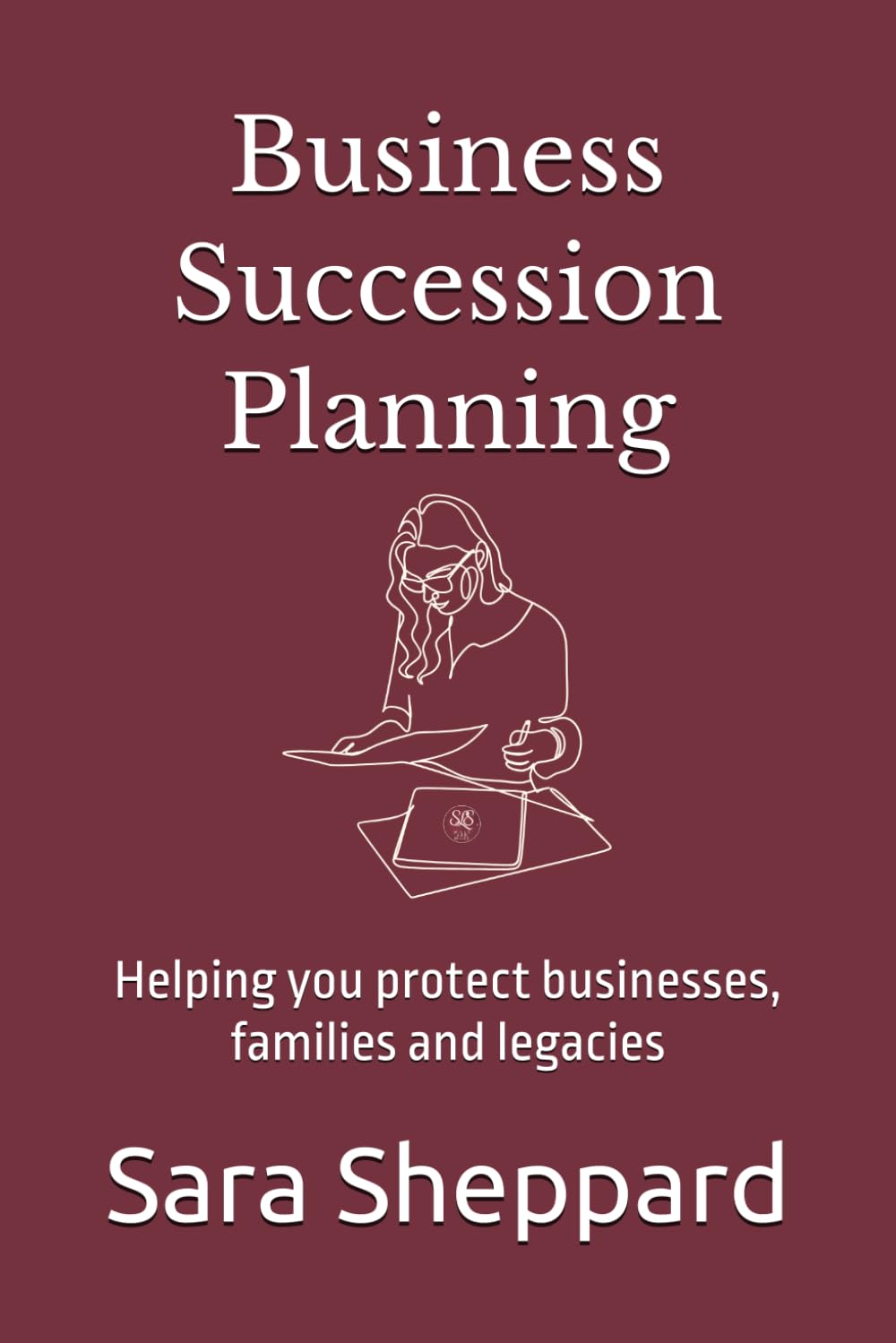 Business Succession Planning: Helping you protect businesses, families and legacies