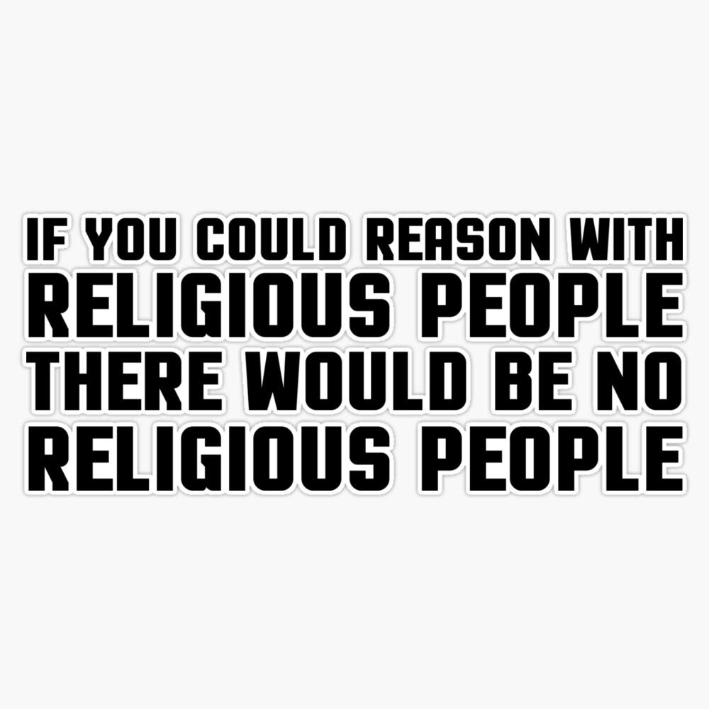 Religious Atheist Atheism Funny Smat Reason Science Fact Bumper Sticker Vinyl Decal 5 inches