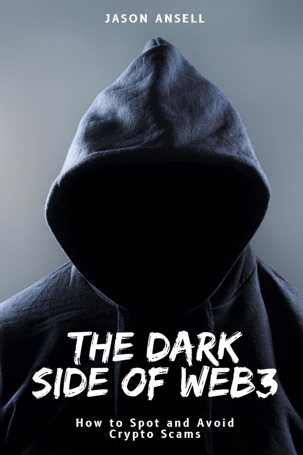 The Dark Side of Web3: How to Spot and Avoid Crypto Scams