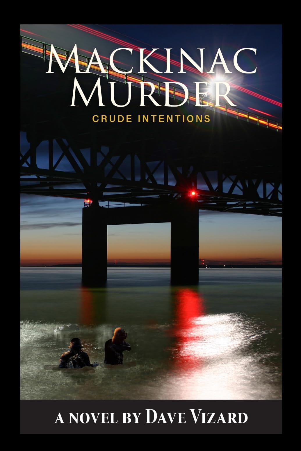 Mackinac Murder: Crude Intentions (The Nick Steele Mystery Series)