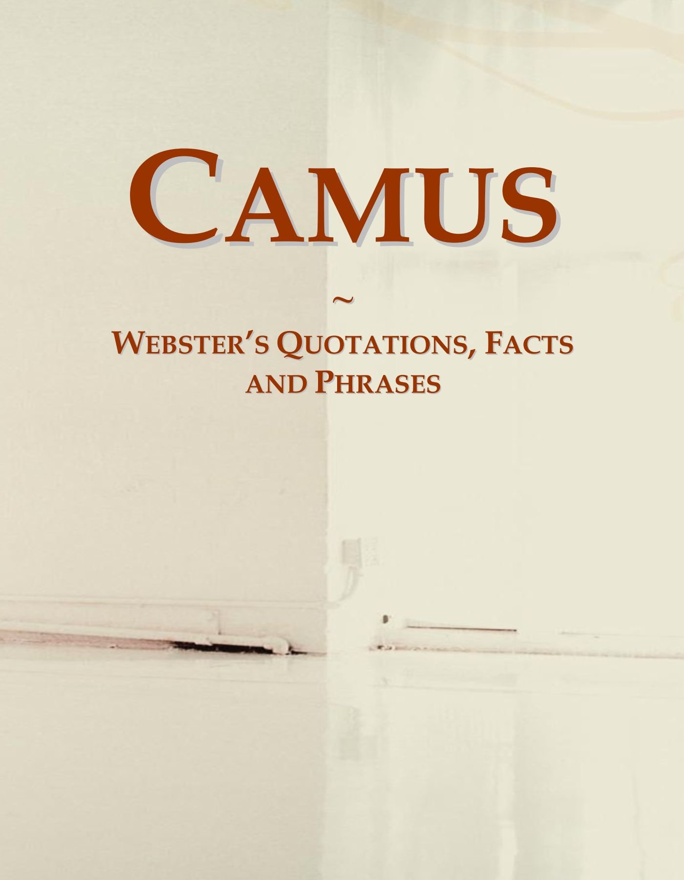 Camus: Webster's Quotations, Facts and Phrases