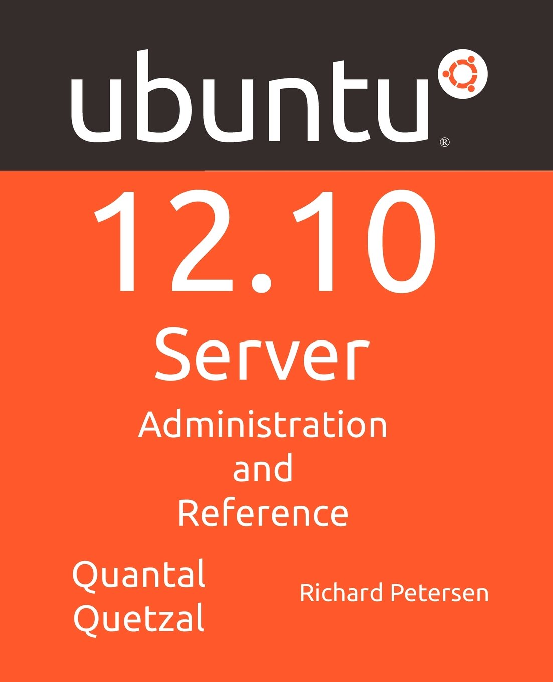 Ubuntu 12.10 Server: Administration and Reference