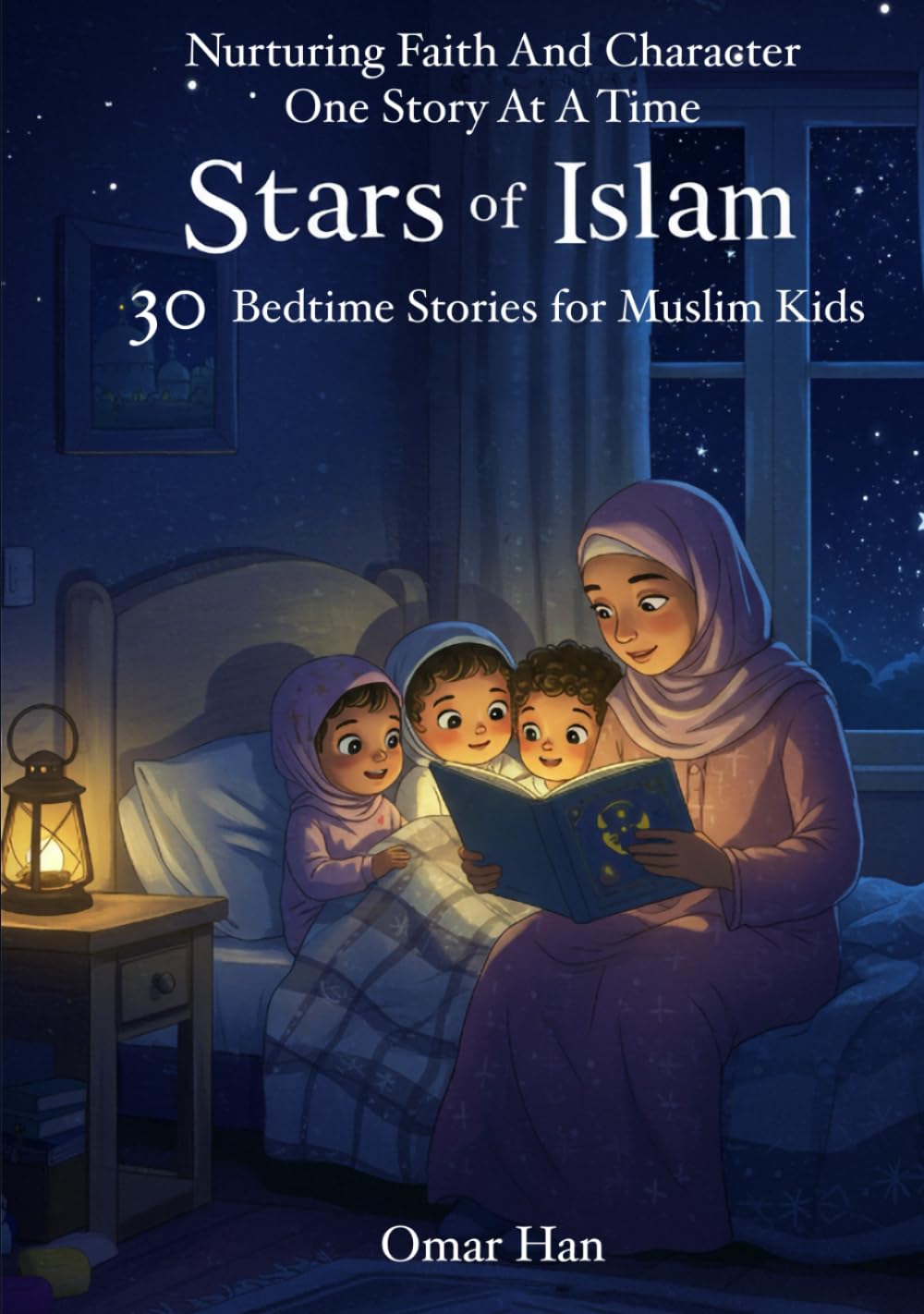 Stars of Islam: 30 Bedtime Stories for Muslim Kids