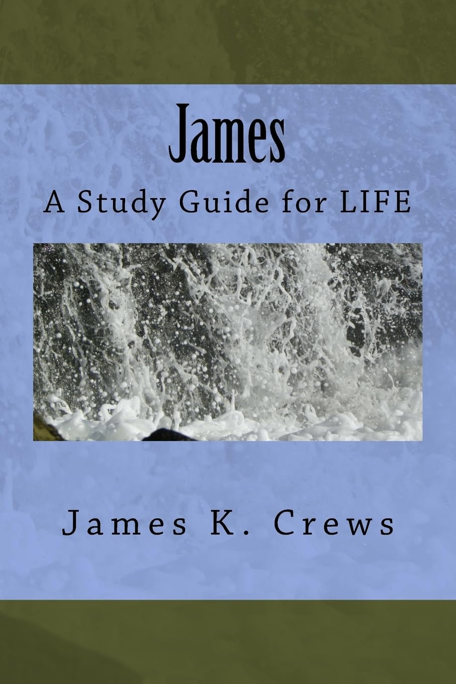 James: A Study Guide for LIFE