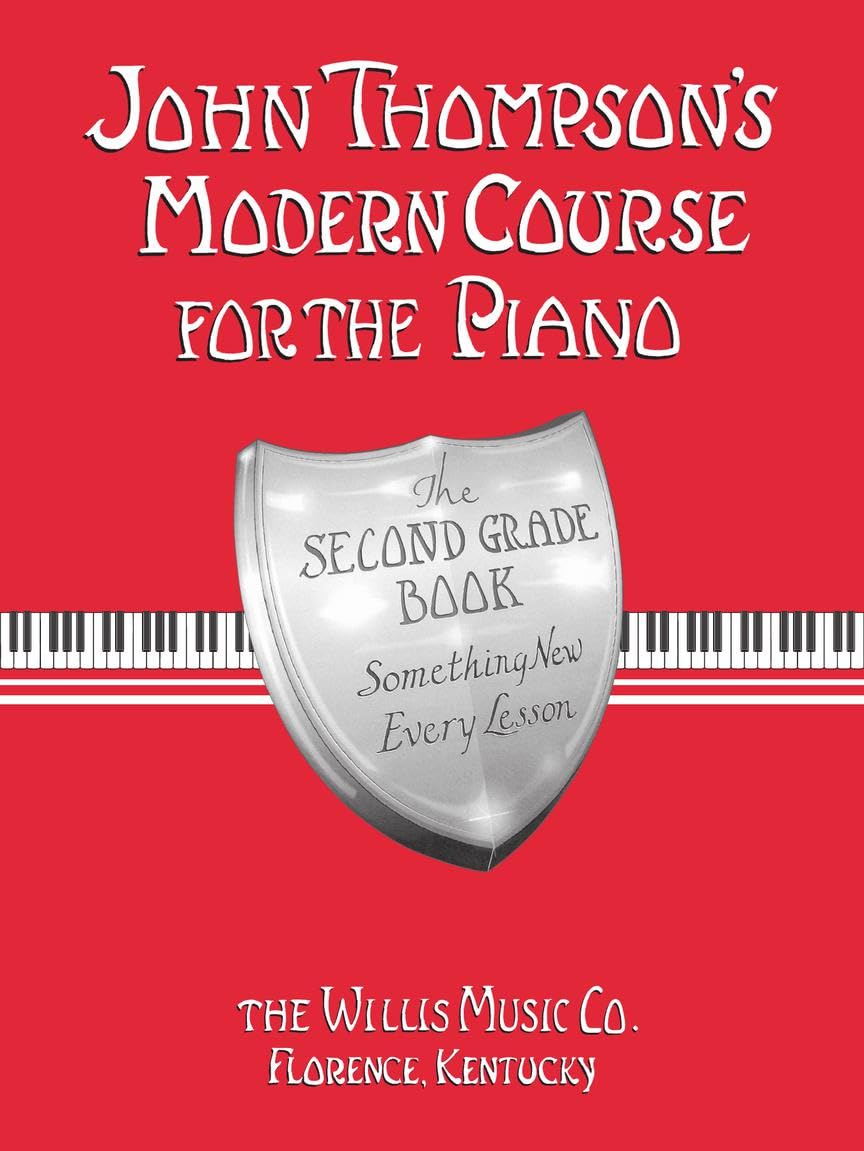 John Thompson's Modern Course for the Piano - Second Grade: Perfect for Beginners Who Began with Teaching Little Fingers! - Piano Instruction Book for Younger Students