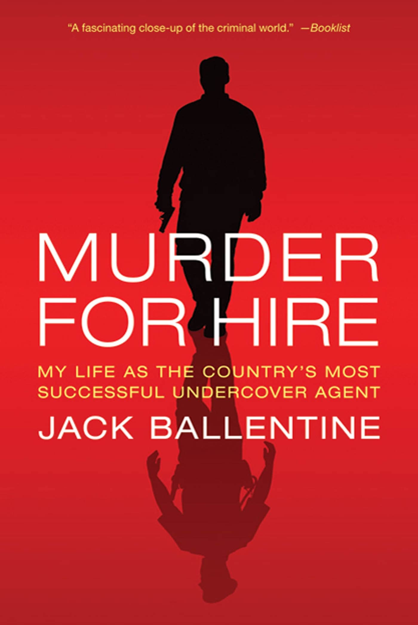 MURDER FOR HIRE: My Life as the Country's Most Successful Undercover Agent