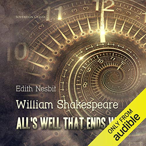 Amazon.co.jp: All's Well That Ends Well (Audible Audio Edition ...