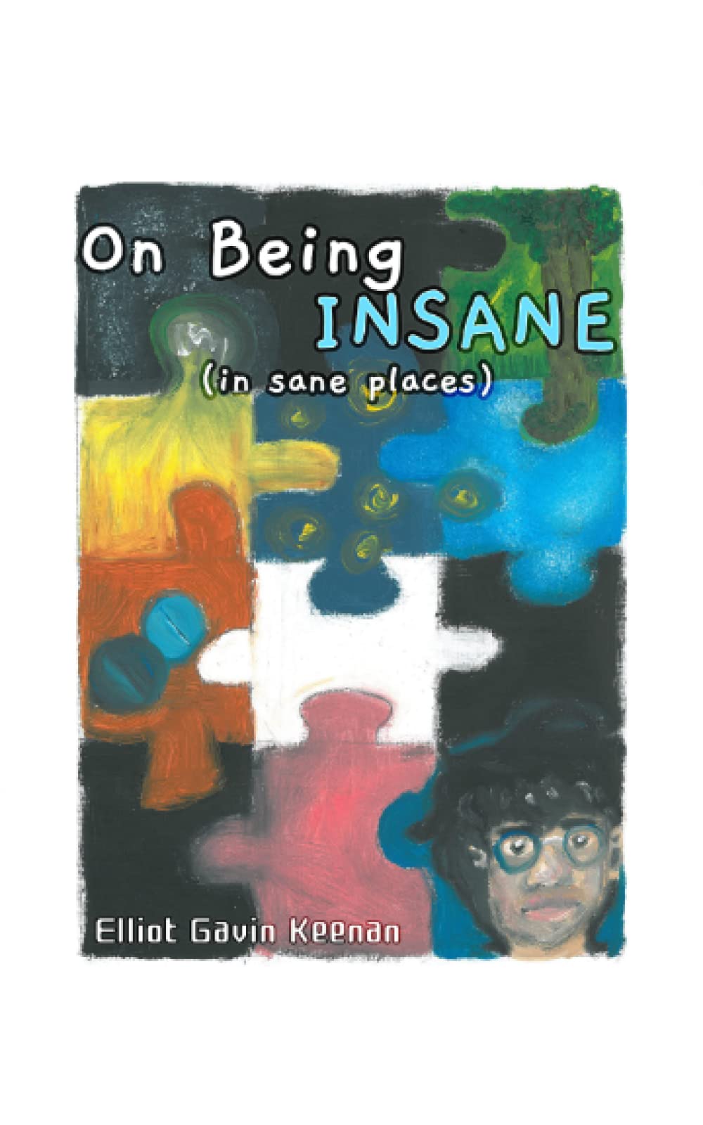 On Being Insane (in sane places)