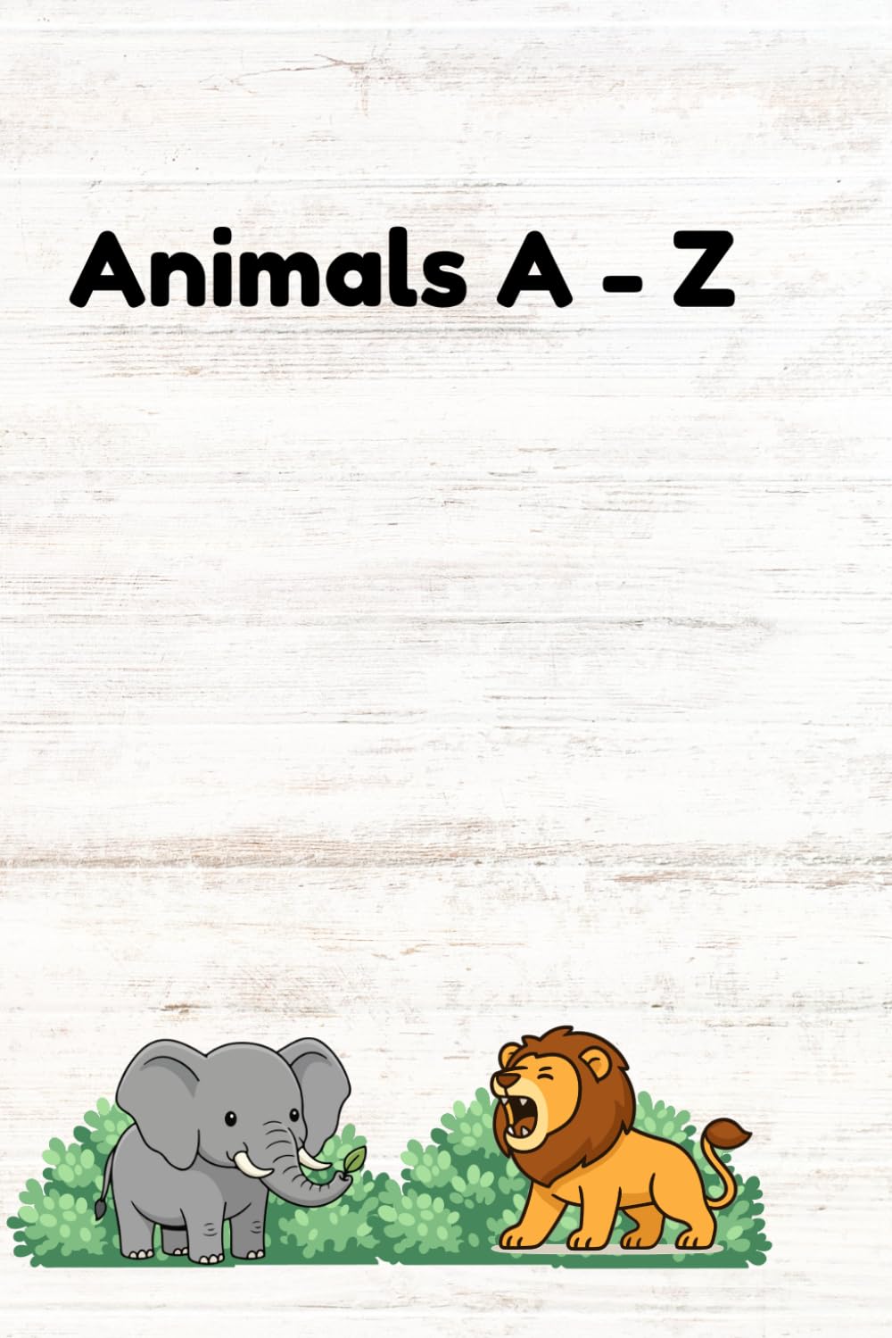 Animals A to Z: A Colorful Alphabet Animal Picture Book for Toddlers & Preschoolers