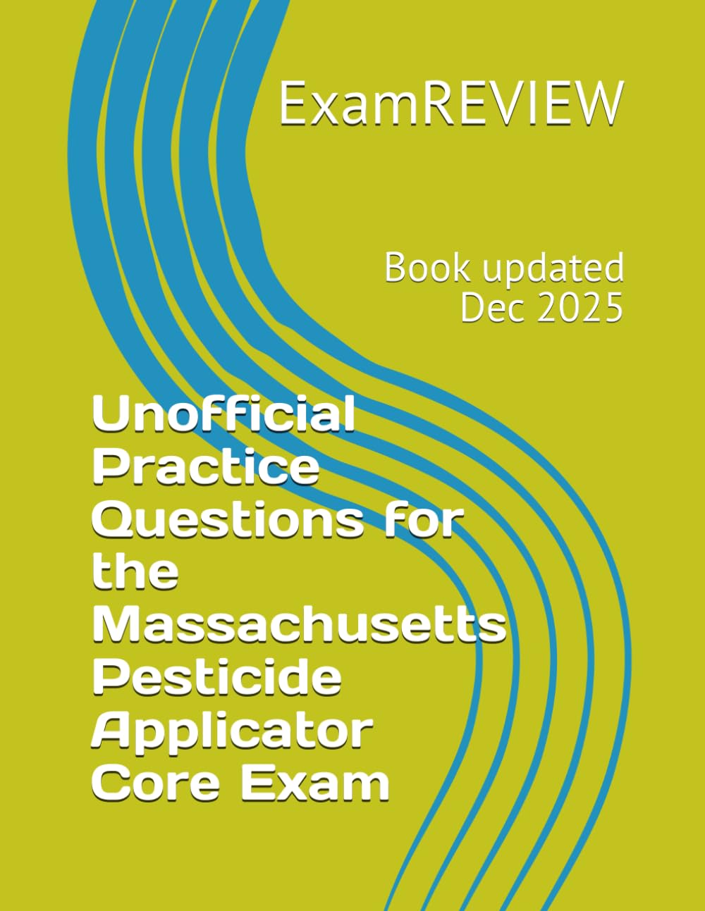 Unofficial Practice Questions for the Massachusetts Pesticide Applicator Core Exam