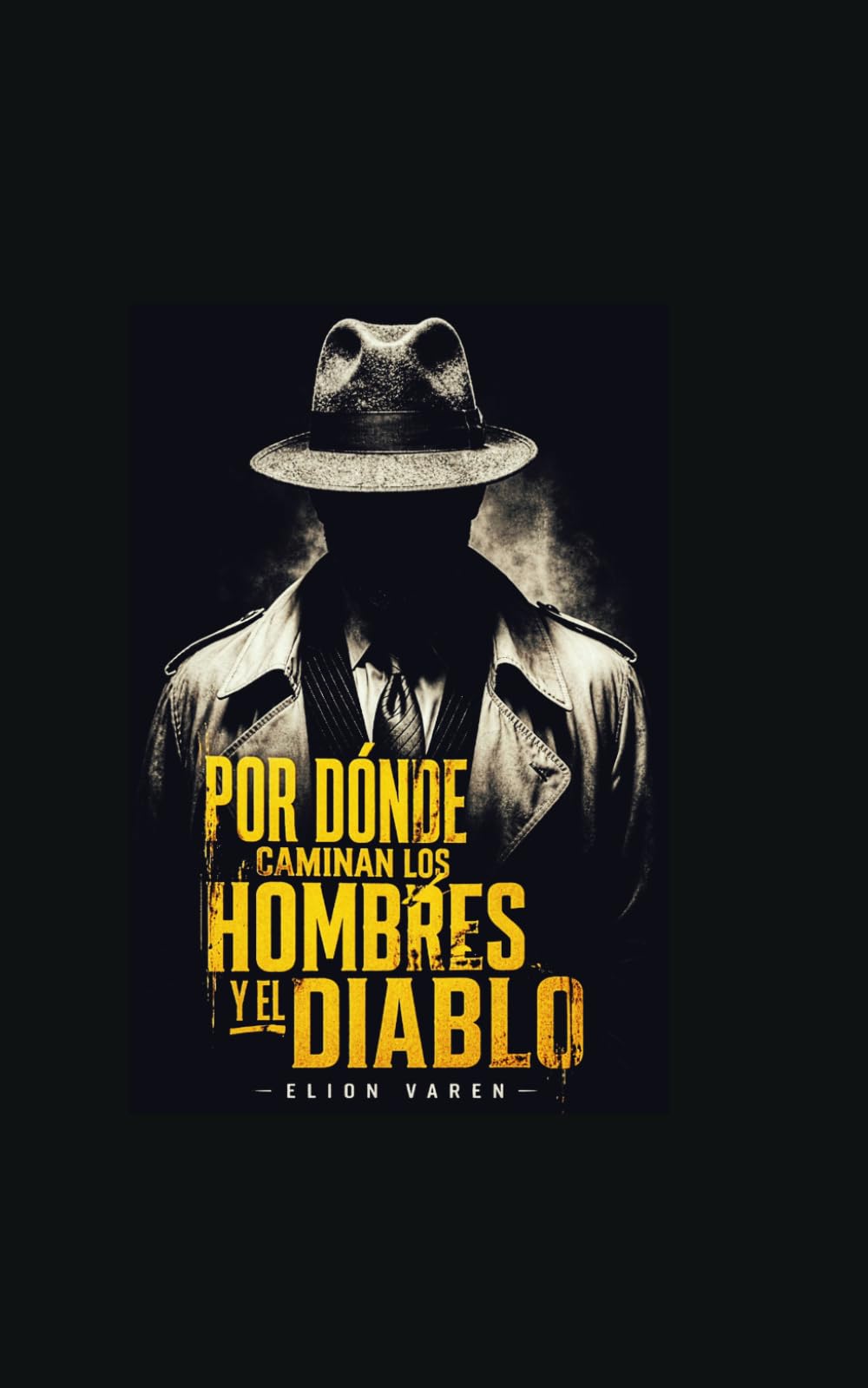Por dónde caminan los hombres y el diablo