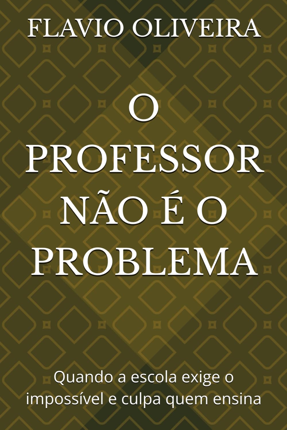 O PROFESSOR NÃO É O PROBLEMA: Quando a escola exige o impossível e culpa quem ensina