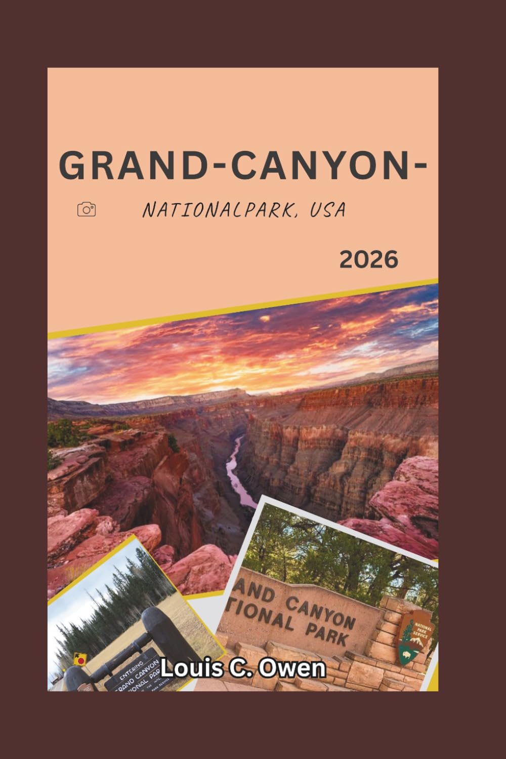 GRAND-CANYON-NATIONALPARK, USA 2026: Ein ausführlicher Reiseführer mit Wanderrouten, Geheimtipps, Sicherheitshinweisen und Tipps zur cleveren Reiseplanung (Local Lens)