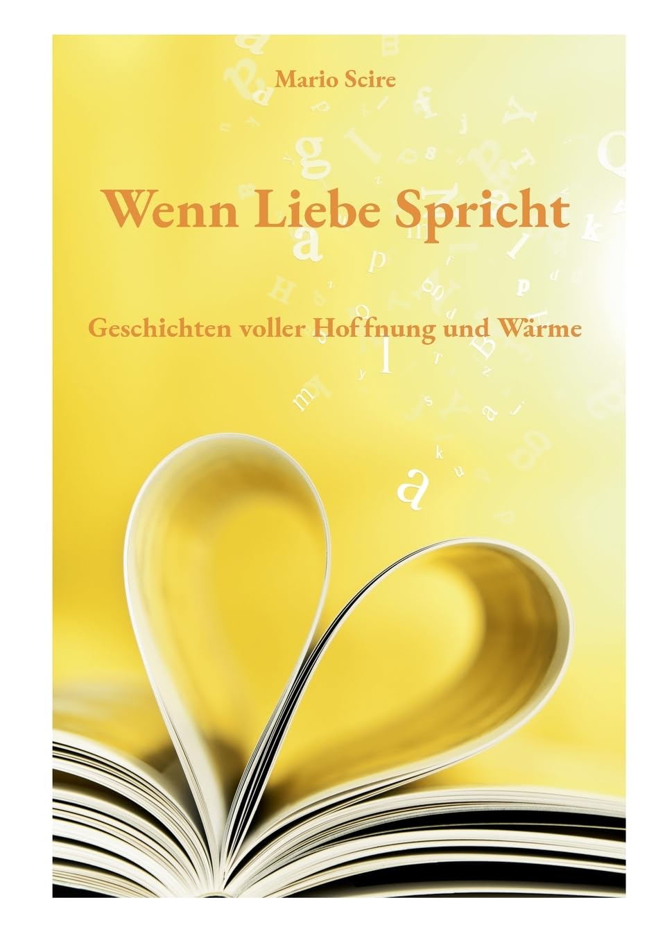 Wenn Liebe Spricht: Geschichten voller Hoffnung und Wärme