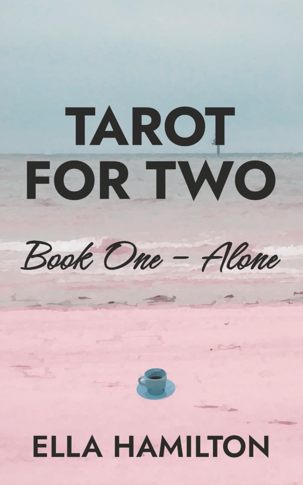 Tarot For Two Book One - Alone: A Neurodivergent Friends to Lovers Romance: 1