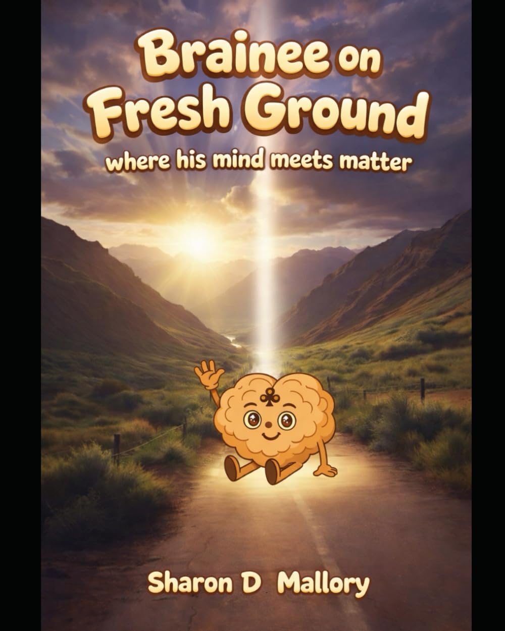 Brainee on Fresh Ground: Where His Mind meets Matter (The SoLeBeez Galaxy Series)