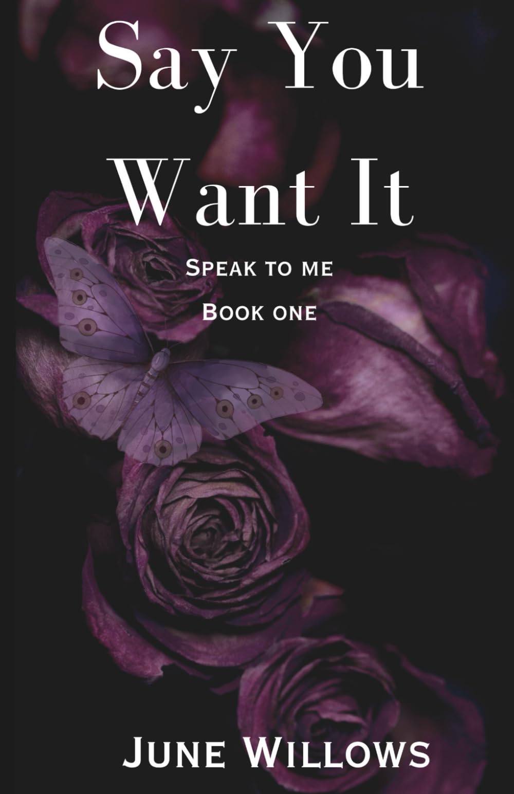 Say you want it (Speak to me)
