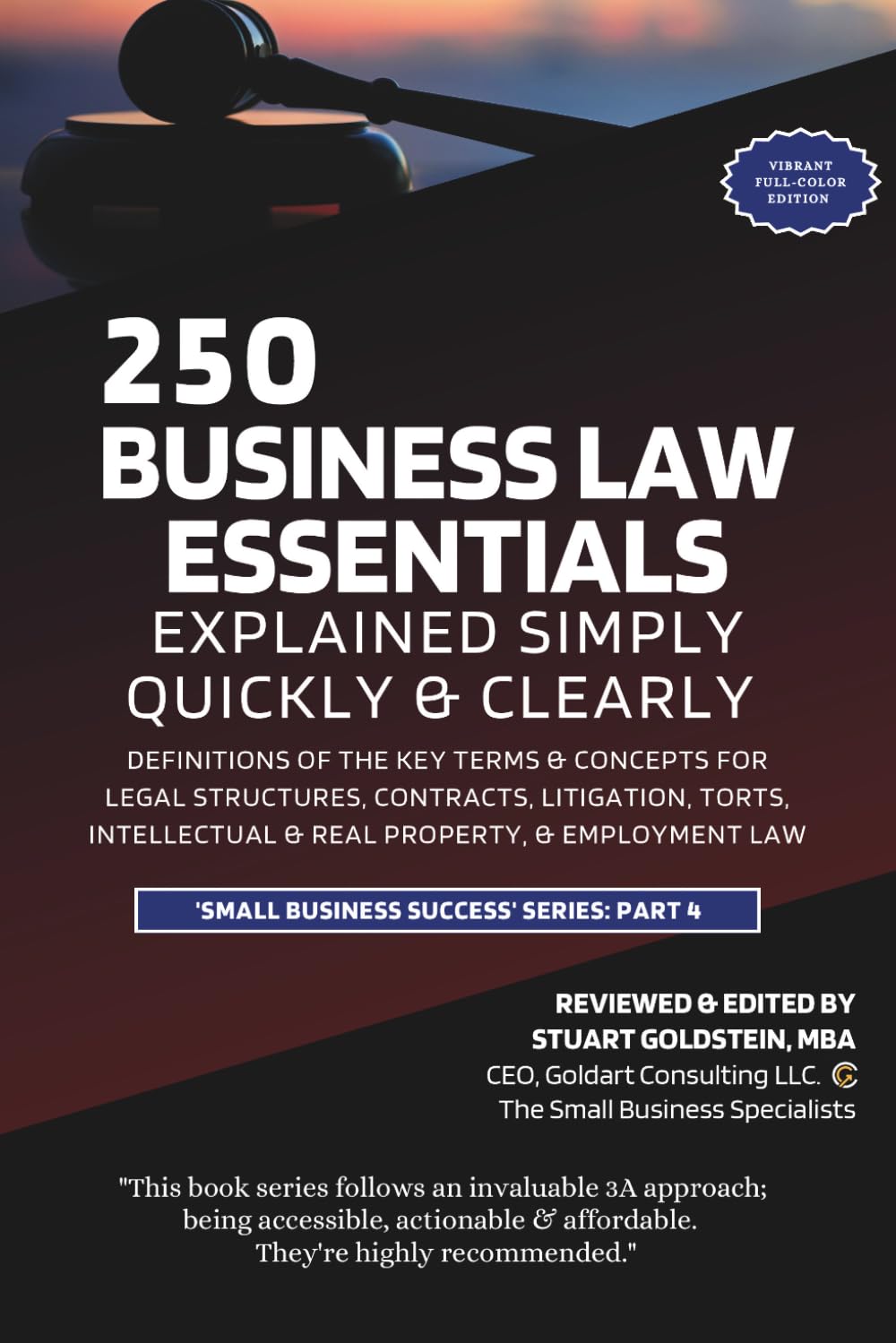 BUSINESS LAW ESSENTIALS EXPLAINED SIMPLY, QUICKLY & CLEARLY: Definitions Of The Key Terms & Concepts For Legal Structures, Contracts, Litigation, ... & Employment Law (SMALL BUSINESS SUCCESS)