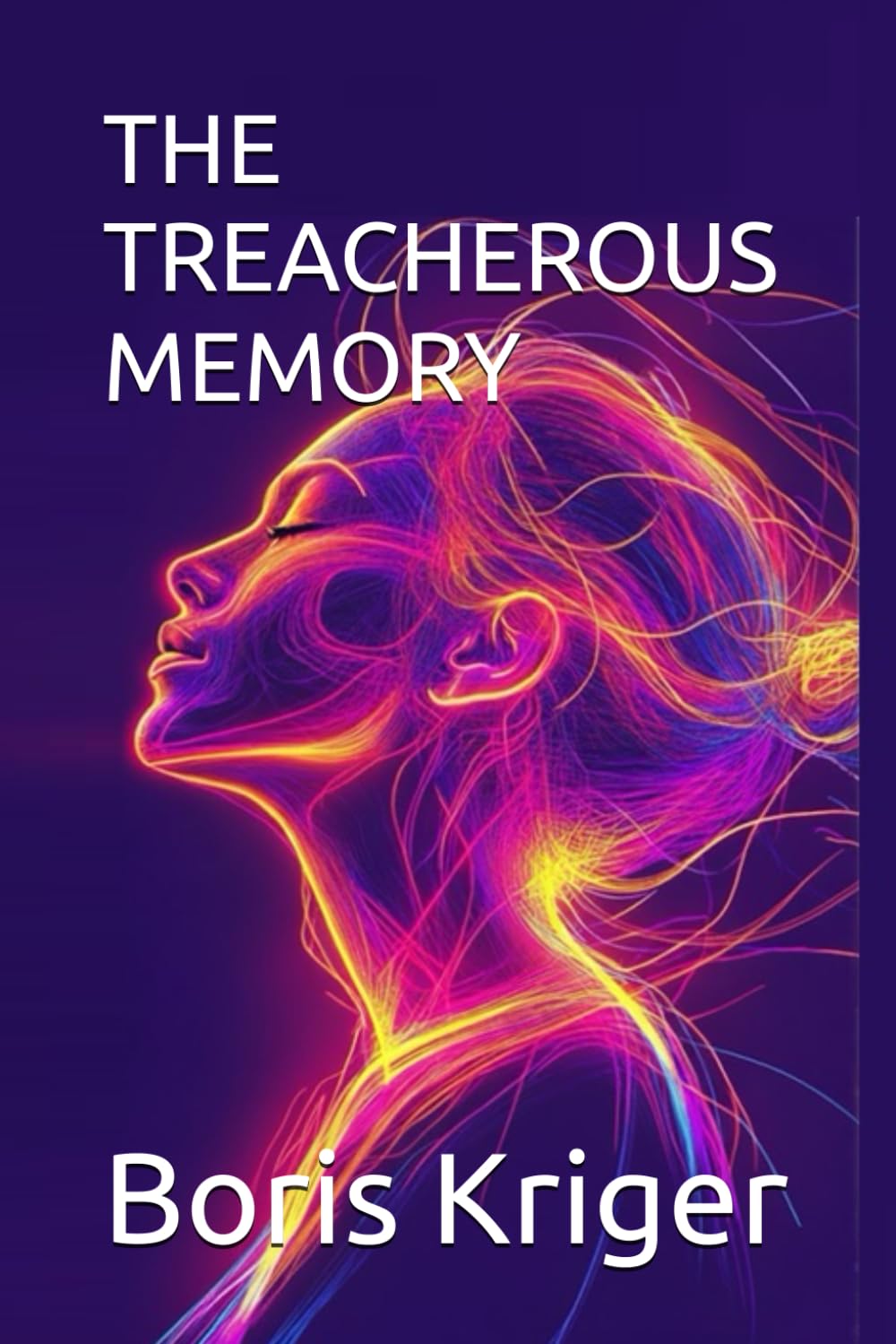 THE TREACHEROUS MEMORY (Philosophical Questions)