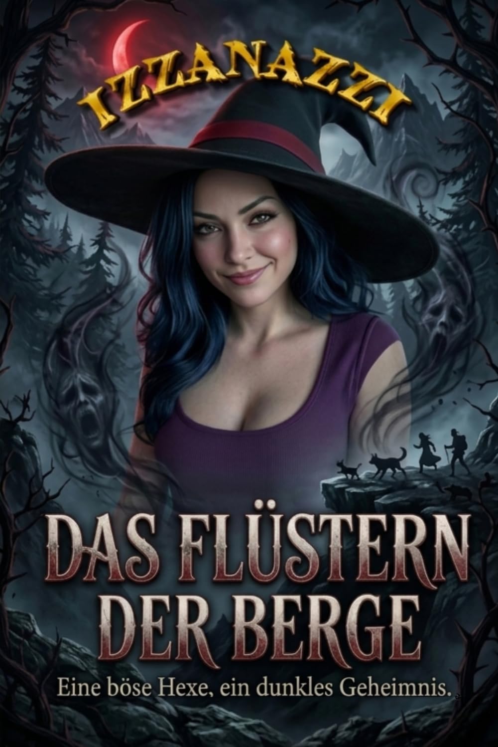 Das Flüstern der Berge: Eine böse Hexe, ein dunkles Geheimnis