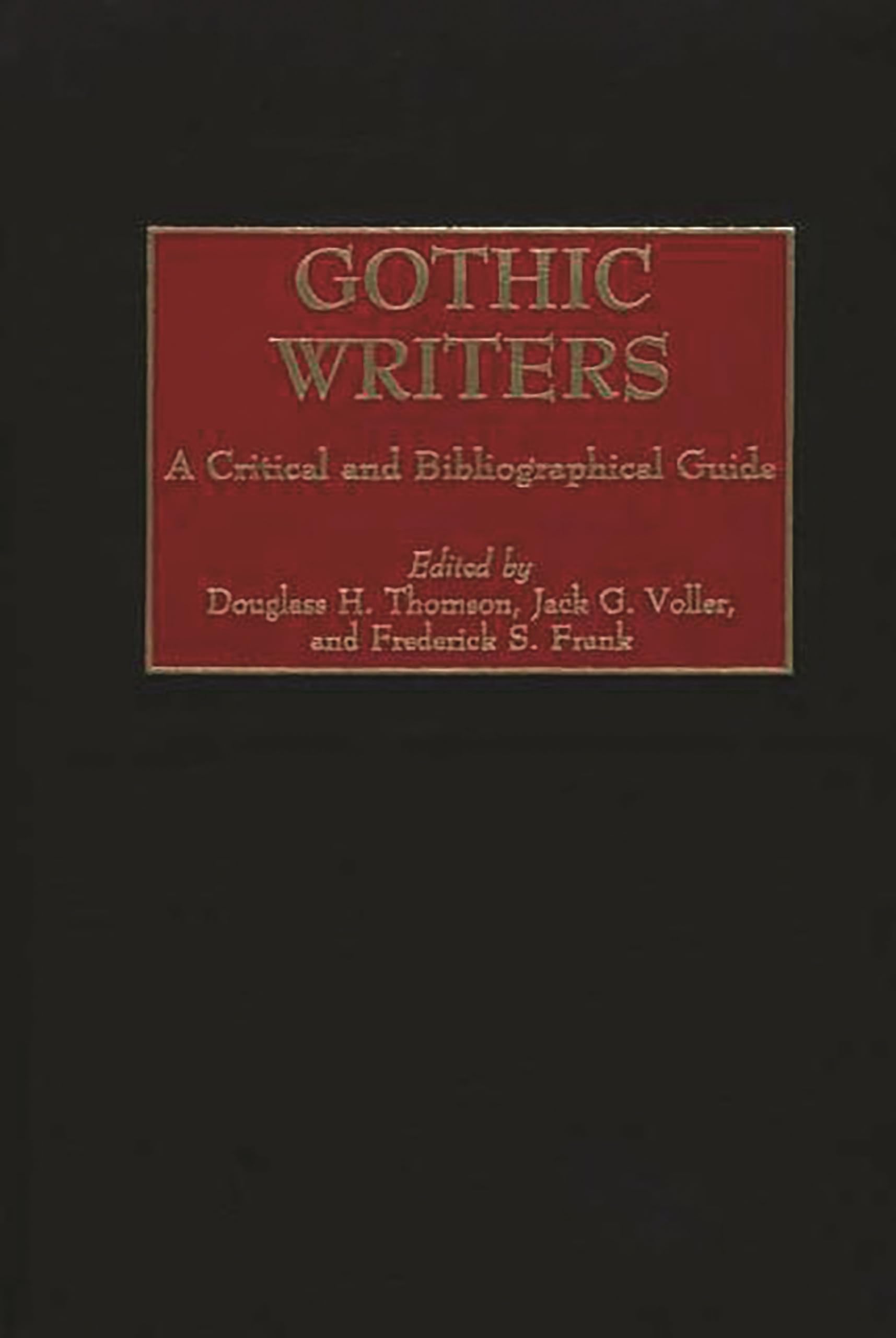 Cover of Gothic Writers: A Critical and Bibliographical Guide