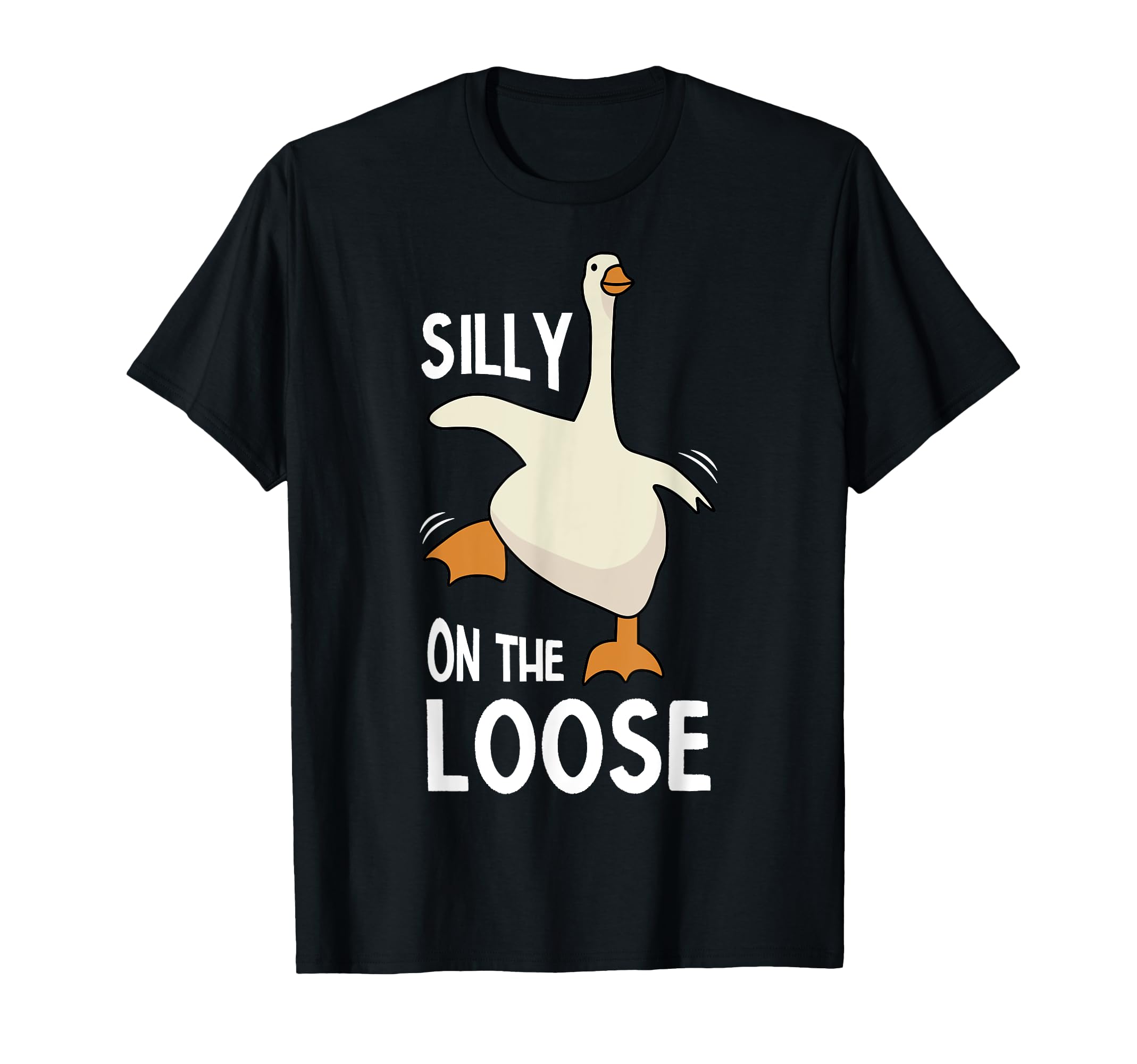 Silly Goose On The Loose T-Shirt