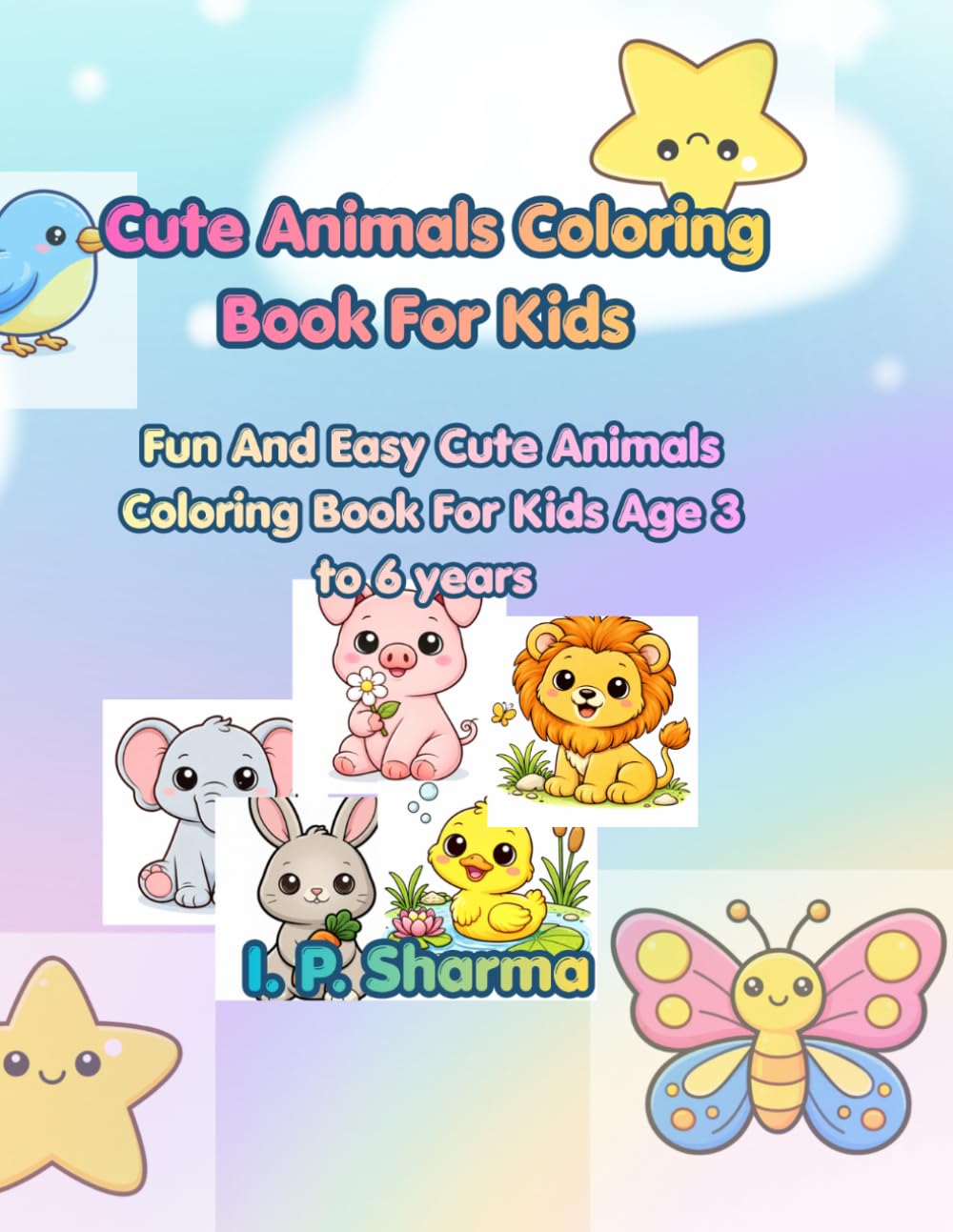 Cute Animals Coloring Book For Kids: Fun And Easy Animal Coloring Pictures For Kids Age 3 to 6 years
