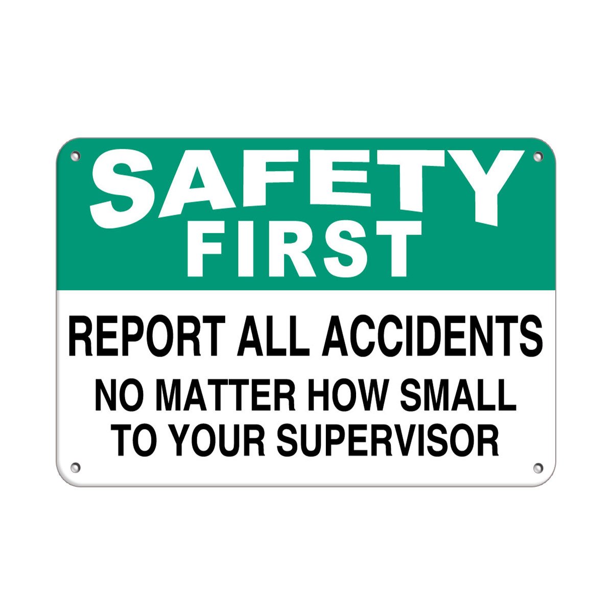 Aluminum Horizontal Metal Sign Multiple Sizes Safety First Report All Accidents to Supervisor B White Slogan Half Way Border Weatherproof Street Signage, 12x8 Inch