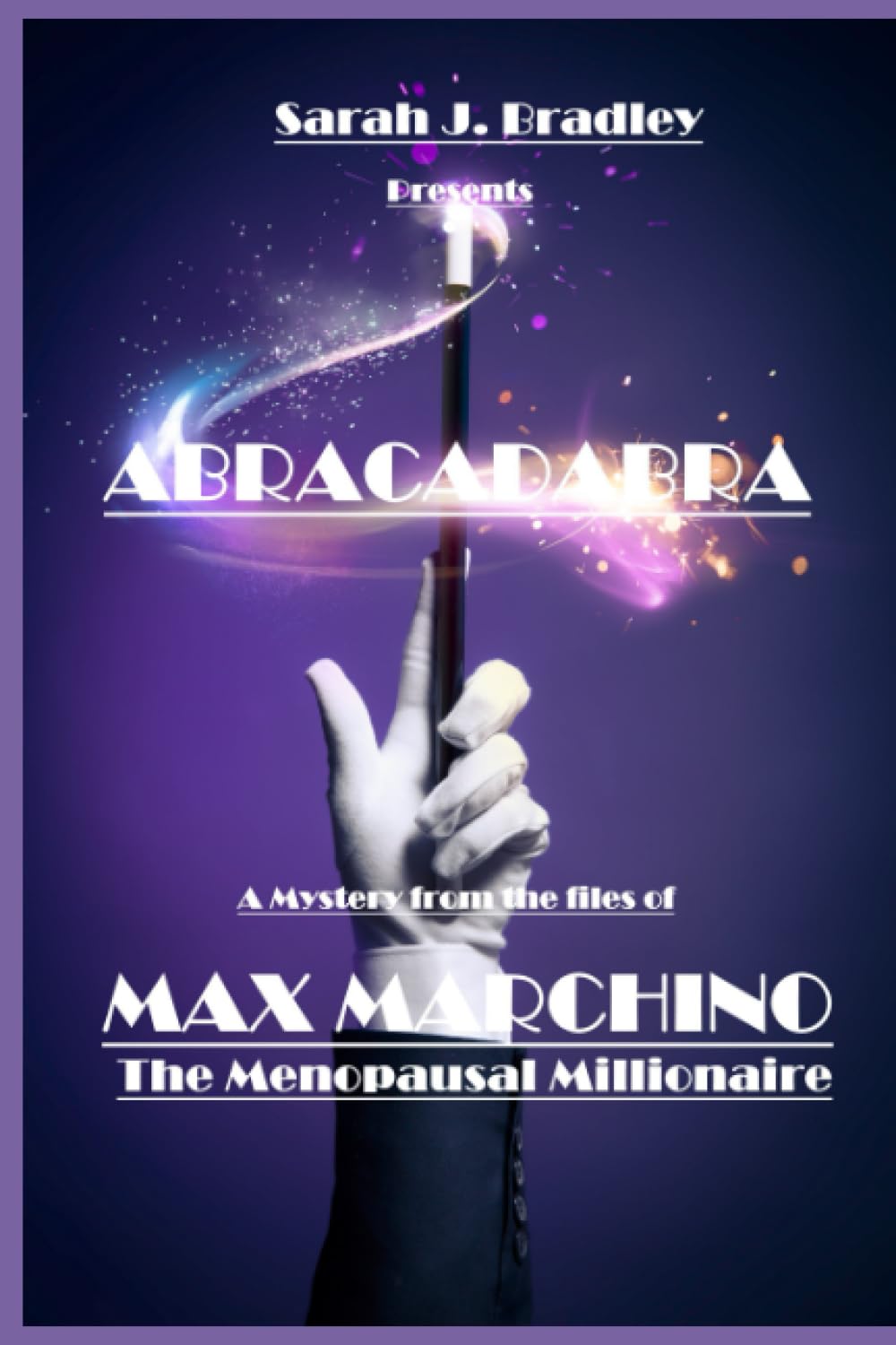 Abracdabra: A Max Marchino Mystery