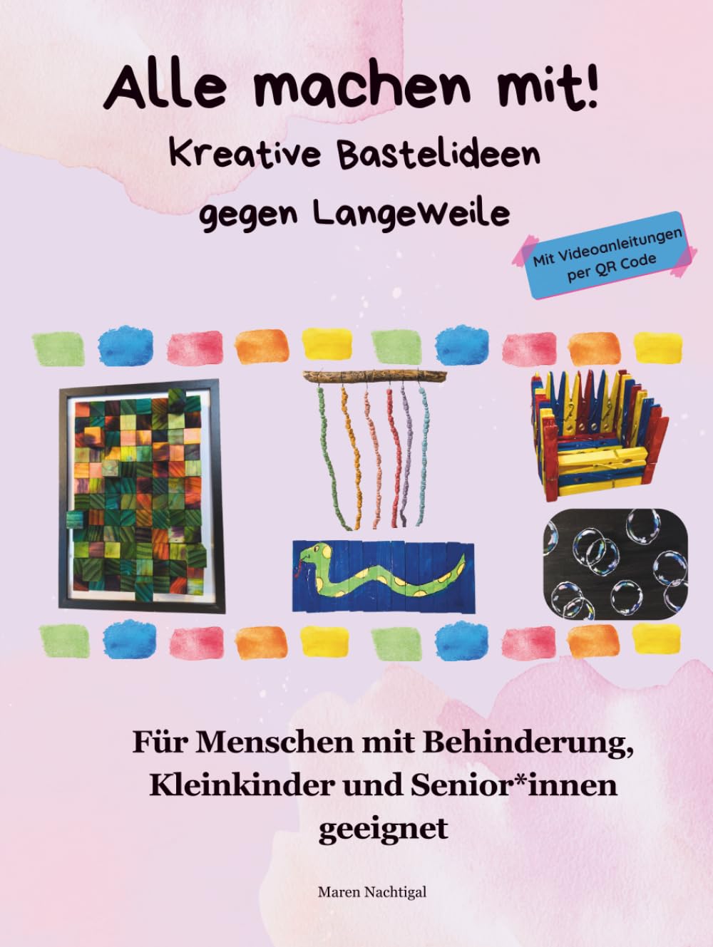 Alle machen mit!: Kreative Bastelideen gegen Langeweile
