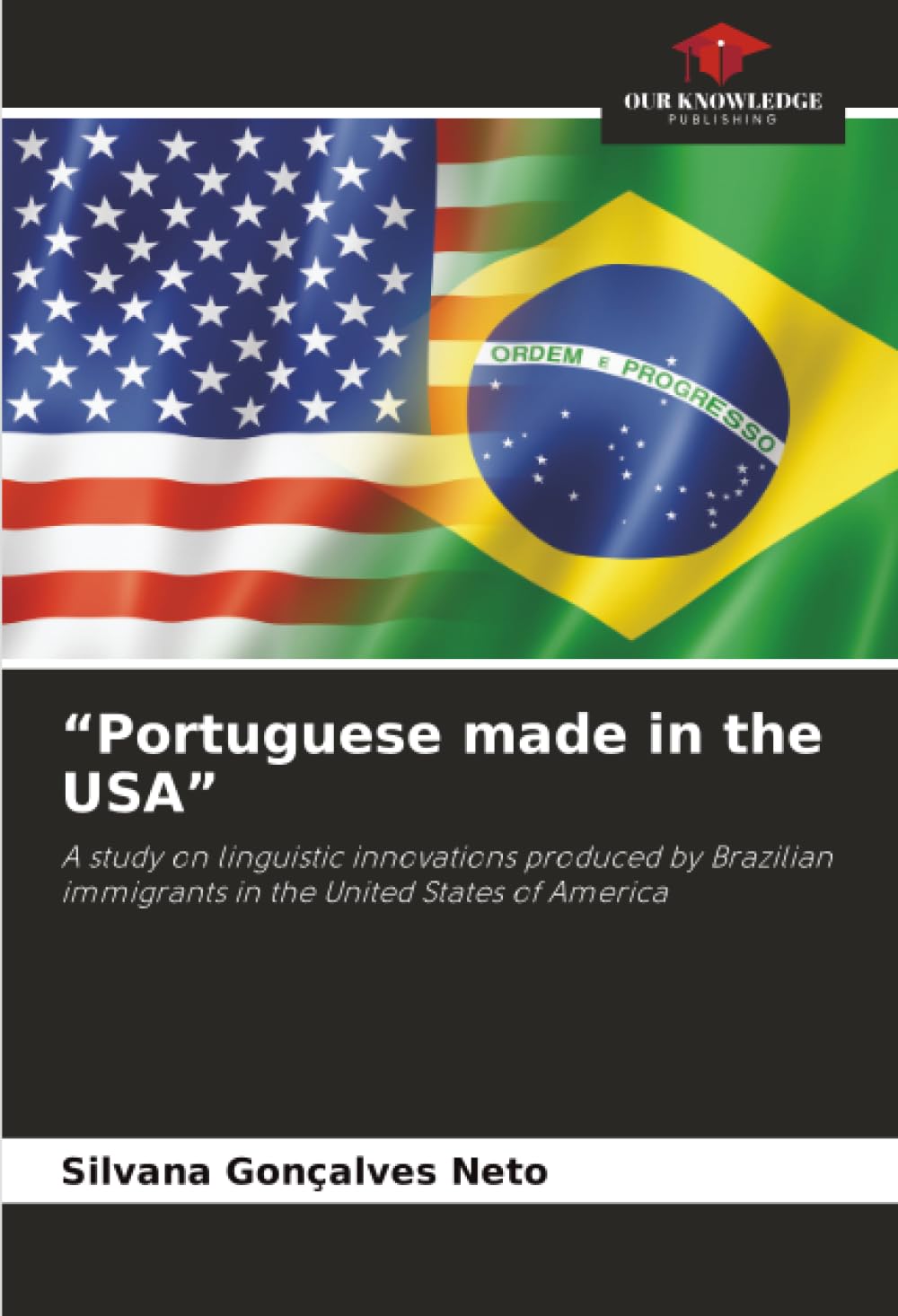 “Portuguese made in the USA”: A study on linguistic innovations produced by Brazilian immigrants in the United States of America