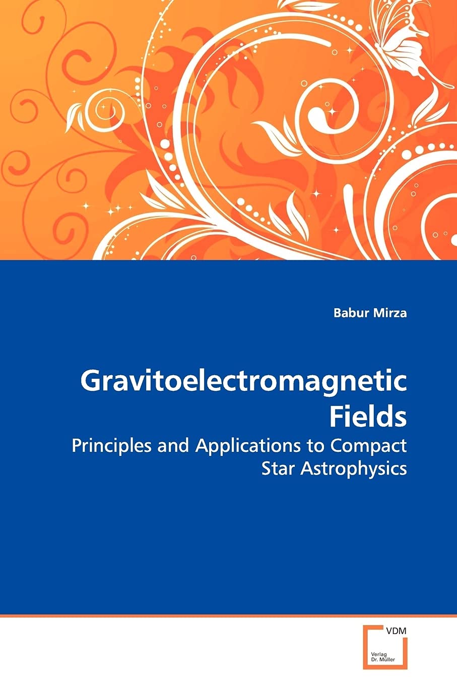 Gravitoelectromagnetic Fields: Principles and Applications to Compact Star Astrophysics