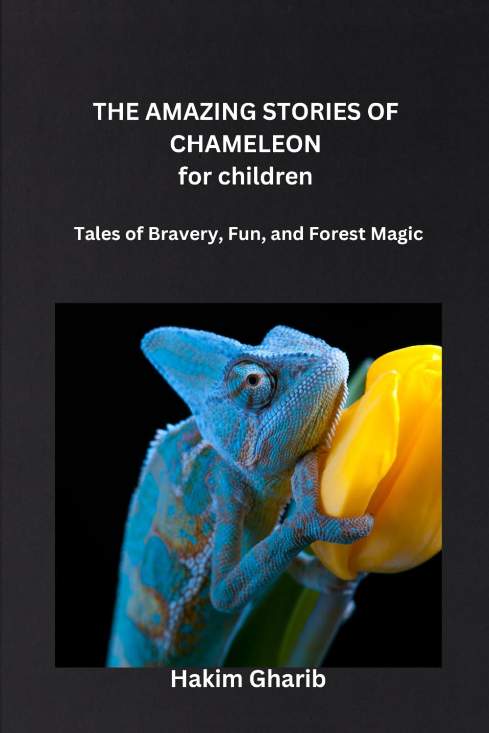 Amazing Stories of Chameleon: Tales of Bravery, Fun, and Forest Magic