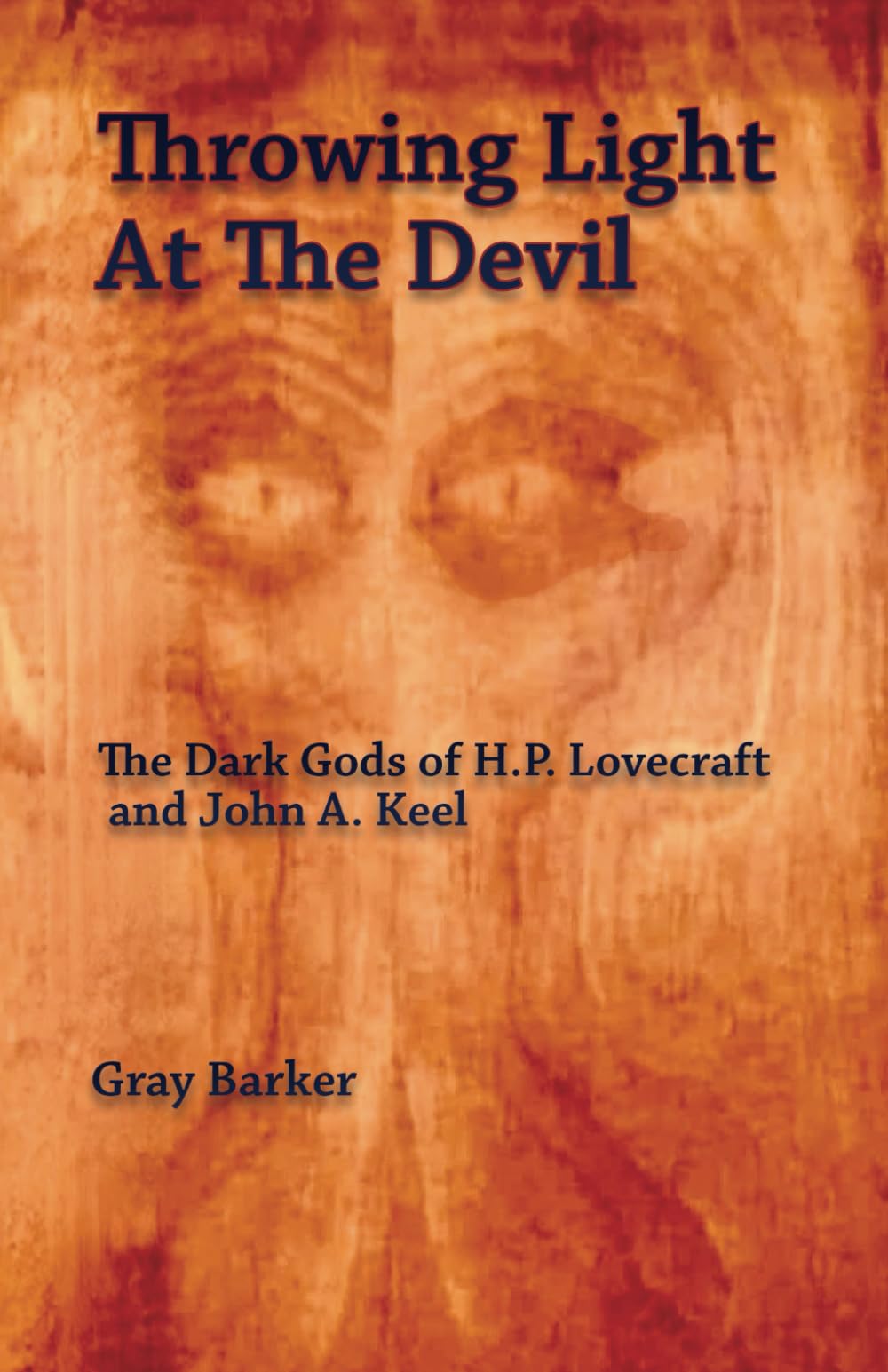 Throwing Light at the Devil: The Dark Gods of H.P Lovecraft and John A. Keel